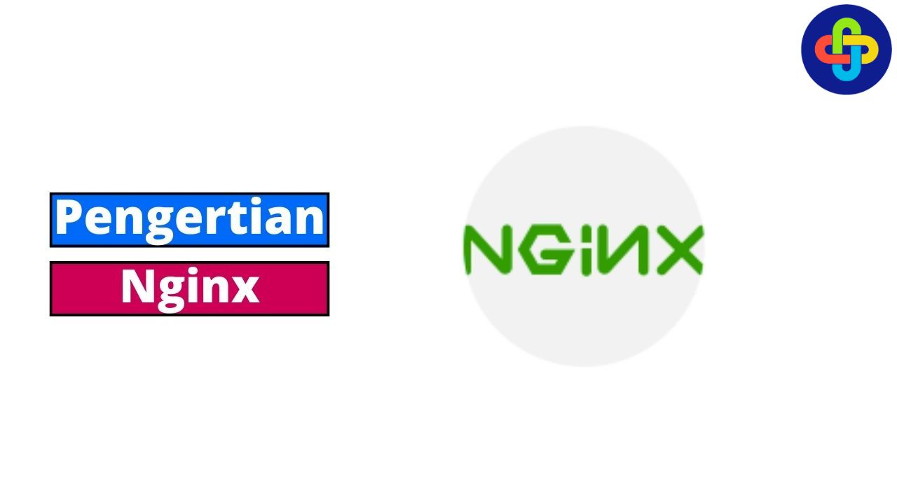 Apa Itu Nginx? Simak Penjelasan Berikut!